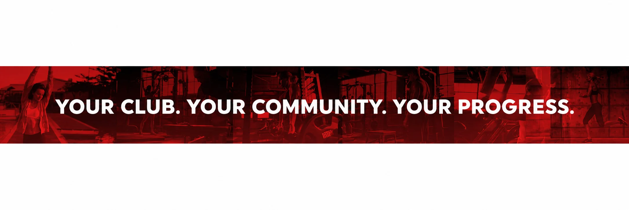 Your Club. Your Community. Your Progress.